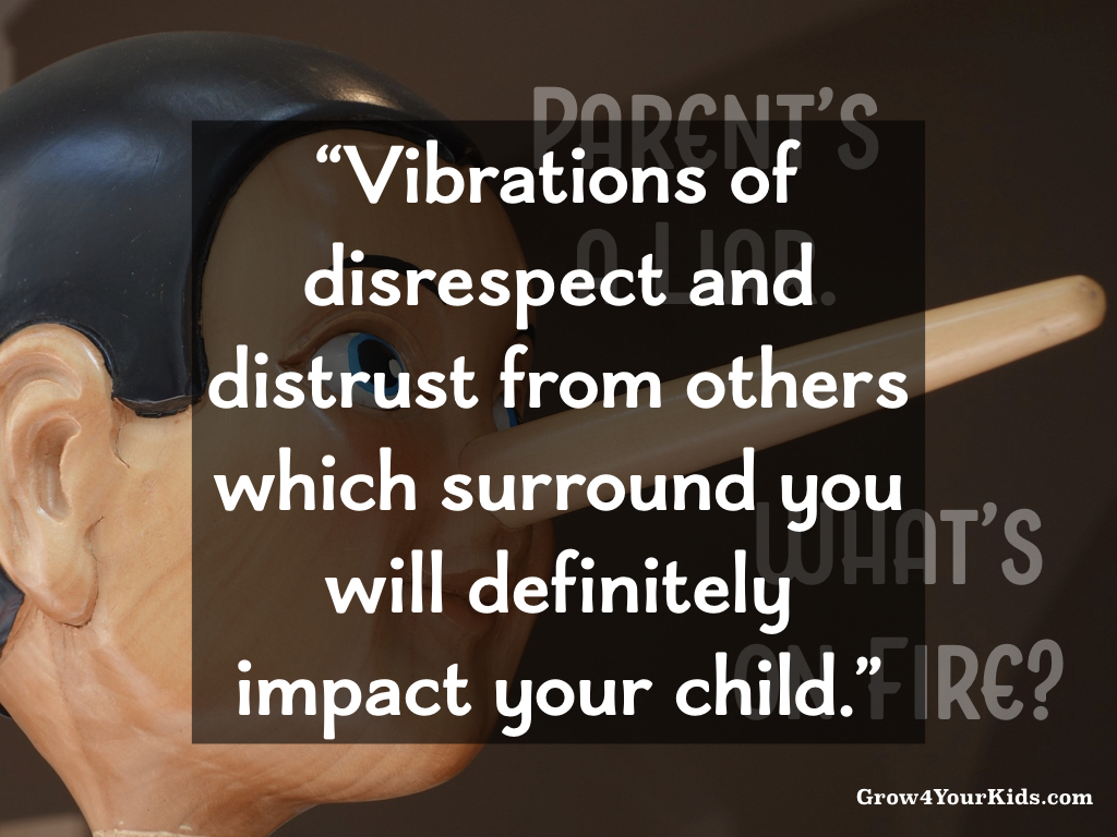 Vibrations are powerful. Positive ones can enhance confidence. Article which explains the side effects of lying to our kids.