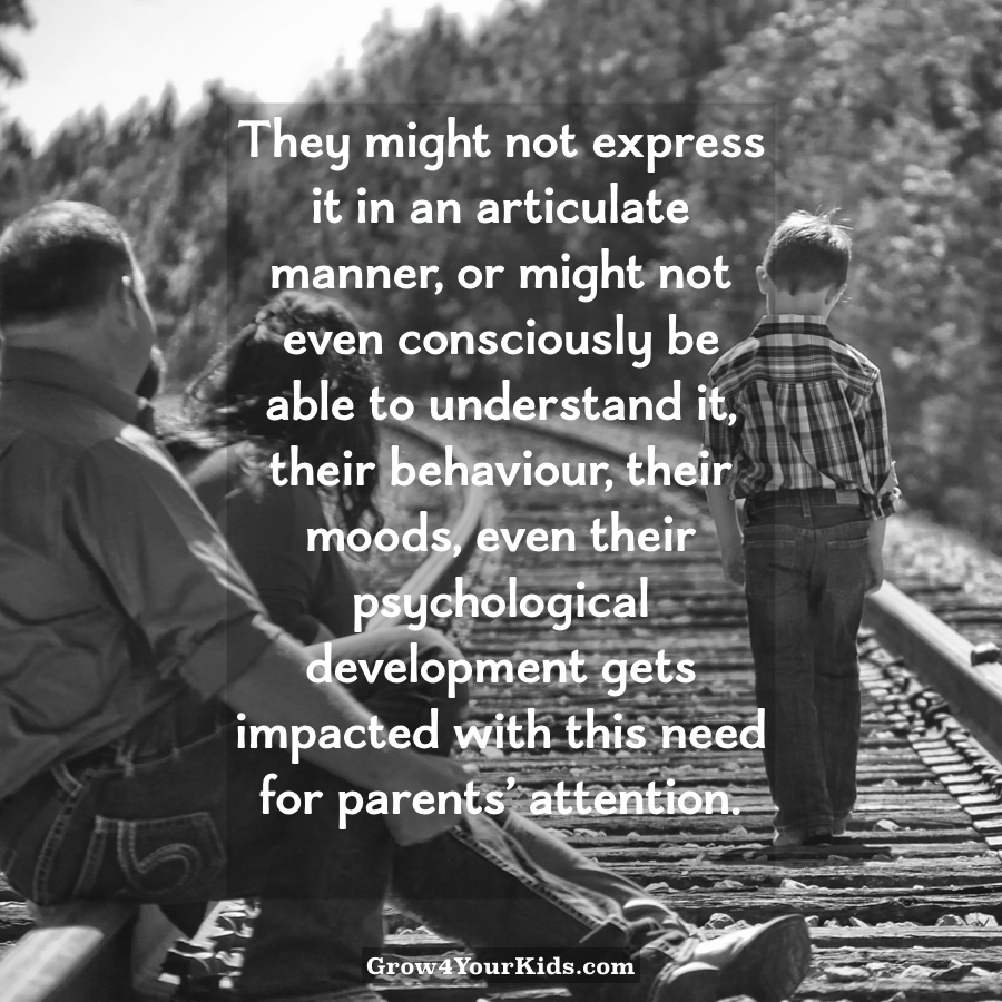 The impact of right kind of attention on the psyche of kids is significant & lasting. The impact of attention on the psyche of kids is huge.